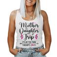 Mother Daughter Summer Matching Mother Daughter Trip 2025 Women Tank Top Mother Daughter Summer Matching Mother Daughter Trip 2025 Women Tank Top