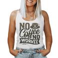 No Coffee No Workee 面白いコーヒー愛好家 レディースタンクトップ