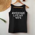 Awesome Like My Wife Fathers Day Dad Women Tank Top Personalized Gifts