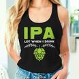 Cute Ipa Lot When I Drink Beer Drinker's Pun レディースタンクトップ 彼女への贈り物