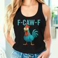 F-Caw-F Rooster Chicken Farm Animal Humor Bird Lovers Women Tank Top Gifts for Her