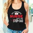 My Favorite Nurse Calls Me Step-Dad Father's Day Nursing Women Tank Top Gifts for Her