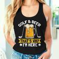 Golf And Beer That's Why I'm Here 面白いゴルファーの言葉 レディースタンクトップ 彼女への贈り物