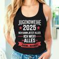 Jugendweihe 2025 Ich Kann Jetzt Alles Weiß Alles Ähhm Mama Tank Top Frauen Geschenke für Sie