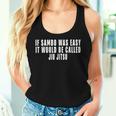 Siambo Fuera Fácile Llamaría Camisa Jiu Jitsu Camiseta sin mangas para mujer Regalos para ella