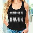 You Might Be Drunk 面白い ヴィンテージ レトロ レディースタンクトップ 彼女への贈り物