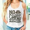 No Coffee No Workee 面白いコーヒー愛好家 レディースタンクトップ 彼女への贈り物