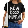 Be A Good Human 引用句 レディースTシャツ