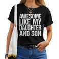 Awesome Like My Daughter And Son Mothers Fathers Day Mom Dad Women T-shirt