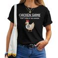 Chicken Game Do Not Look The Chicken You Look Game レディースTシャツ