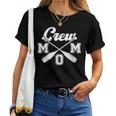Crew Mom Rowing Mom Of A Rower Mama Rowing Mother Crew Mama Women T-shirt