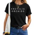 Encyclia 蘭の花 エンシクリア 蘭の花 モダンフォント レディースTシャツ