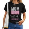 Mom Daughter Squad Unbreakblebond Women T-shirt