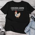 Chicken Game Do Not Look The Chicken You Look Game レディースTシャツ 面白い贈り物