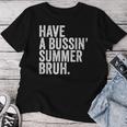 End Ofchool Year Teachers Have A Bussin'ummer Bruh レディースTシャツ 面白い贈り物