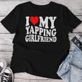 I Love My Yapping Girlfriend レディースTシャツ 面白い贈り物