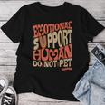Retro Do Not Pet Emotionalupport Human Groovy レディースTシャツ 面白い贈り物
