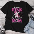 I Wear Pink For My Mom Breast Cancer Awarenessupport レディースTシャツ 面白い贈り物