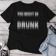 You Might Be Drunk 面白い ヴィンテージ レトロ レディースTシャツ 面白い贈り物
