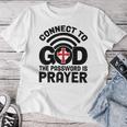 Connect To God The Password Is Prayer Jesus Christian Faith。 レディースTシャツ 面白い贈り物