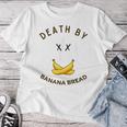Death By Banana Bread レディースTシャツ 面白い贈り物