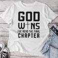 God Wins I 'Ve Read The Final Chapter Christian Faithin God レディースTシャツ 面白い贈り物