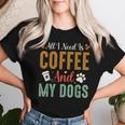All I Need Is Coffee And My Dogs レディースTシャツ 彼女への贈り物