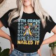 Dabbing Graduation Boy 5Th Grade Nailed It Class Of 2025 Women T-shirt Gifts for Her