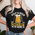 Golf And Beer That's Why I'm Here 面白いゴルファーの言葉 レディースTシャツ 彼女への贈り物