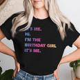 It's Me Hi I'm The Birthday Girl It's Me レディースTシャツ 彼女への贈り物