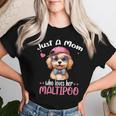 Just Mom Who Loves Her Maltipooママ レディースTシャツ 彼女への贈り物