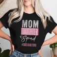 Mom Daughter Squad Unbreakblebond Women T-shirt Gifts for Her