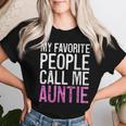 My Favorite People Call Me Auntie 母の日シャツ レディースTシャツ 彼女への贈り物