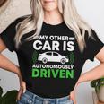My Other Car Is Autonomally Drived Tech ユーモア レディースTシャツ 彼女への贈り物