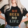 No Beer No Life Lover ファン ヴィンテージスタイル ラガー 生ビール レディースTシャツ 彼女への贈り物