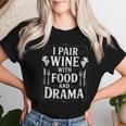 I Pair Wine With Food And Drama ソムリエ レディースTシャツ 彼女への贈り物