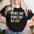 Wine Em Dine Em 69 Em 面白い セックス ジョーク 汚いユーモア レディースTシャツ 彼女への贈り物