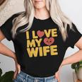 夫 妻 引用 I Love My Wifeays For Lover Husband レディースTシャツ 彼女への贈り物
