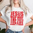 Jesus Is The Way Truth Life クリスチャン 男性 女性 クリスチャン レディースTシャツ 彼女への贈り物
