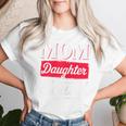 Mom Daughter Squad Mom And Daughter Women T-shirt Gifts for Her