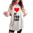 I Love Heart Red If Youay For アパレル レディースオーバーサイズコンフォートTシャツ Ivory
