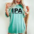 Ipa Lot When I Drink Beer Drinking レディースオーバーサイズコンフォートTシャツ Chalky Mint