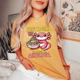 Just A Girl Who Loves Ramen And Axolotl Pink Kawaii Axolotl レディースオーバーサイズコンフォートTシャツ Mustard
