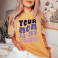 Your Mom Is My Cardio On Back 母の日 レディース メンズ レディースオーバーサイズコンフォートTシャツ Mustard