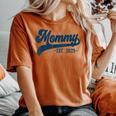 Mommy Est 2025 Mommy To Be New Mommy Pregnancy レディースオーバーサイズコンフォートTシャツ Yam