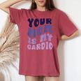Your Mom Is My Cardio On Back 母の日 レディース メンズ レディースオーバーサイズコンフォートTシャツ Crimson