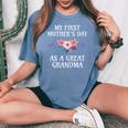First Mother's Day As A Great Grandma 1St Mother's Day Women Women's Oversized Comfort T-shirt Blue Jean