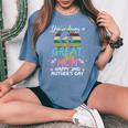You're Doing A Great Job Mom Happy 2Nd Mother's Day Women's Oversized Comfort T-shirt Blue Jean