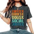 Coffee Books Dogsocial Justice レディースオーバーサイズコンフォートTシャツ Pepper