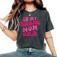 In My Tumbling Mom Era Tumbling Mom Lovers 母の日 レディースオーバーサイズコンフォートTシャツ Pepper